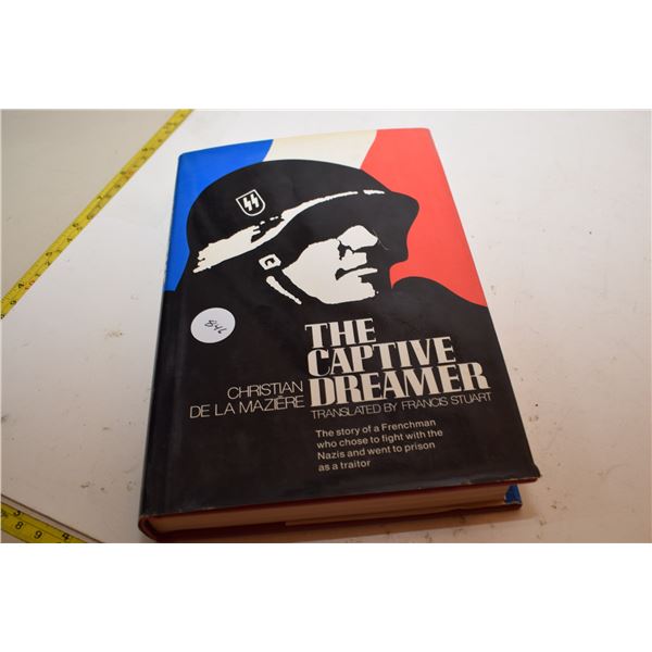 “The Captive Dreamer” Nazi/SS War Biography