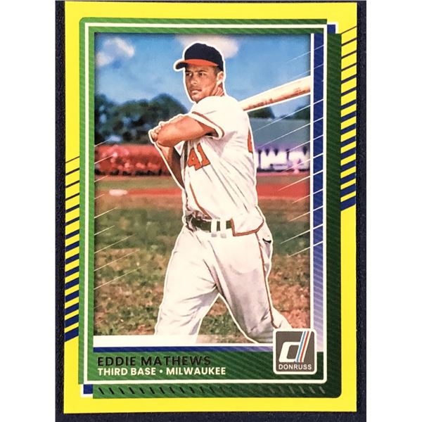 2025 DONRUSS YELLOW SPLASH EDDIE MATHEWS (HOF)