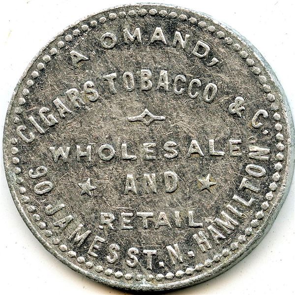 Canada Hamilton Wentworth Co. Ontario. A. Omand. Cigar Token 464-N-E