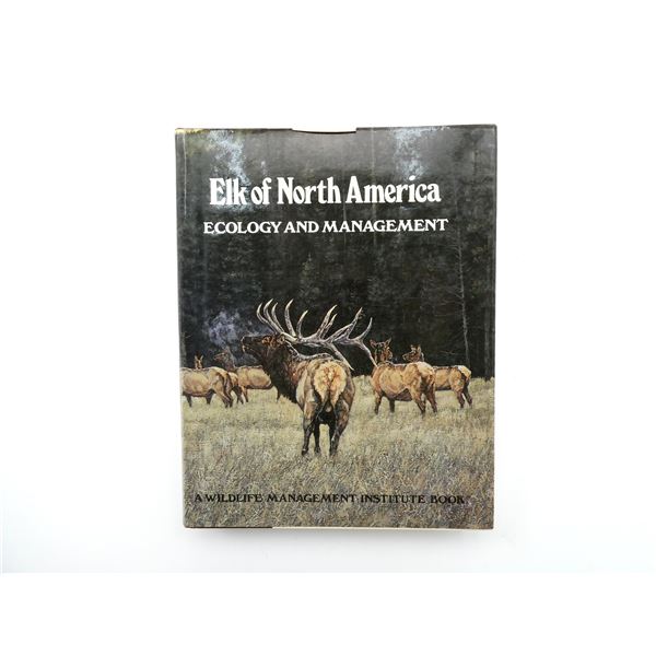 "ELK OF NORTH AMERICA ECOLOGY AND MANAGEMENT" BOOK