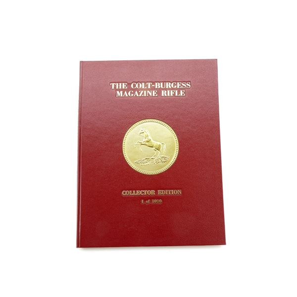"THE COLT-BURGESS MAGAZINE RIFLE COLLECTOR EDITION" BOOK