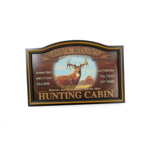 "GOOD OL' BOYS ONLY, HUNTING CABIN" SIGN