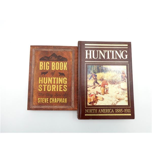 "HUNTING NORTH AMERICA 1885-1911" AND "THE BIG BOOK OF HUNTING STORIES" BOOK LOT