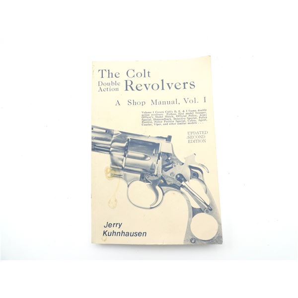 "THE COLT DOUBLE ACTION REVOLVERS: A SHOP MANUAL, VOL. I"