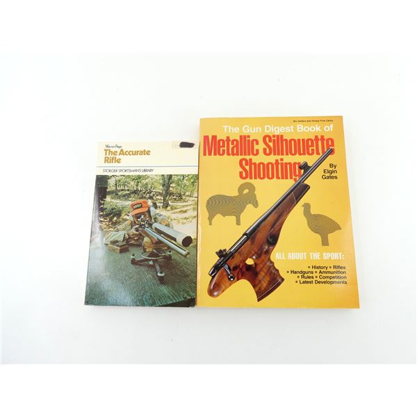 "THE ACCURATE RIFLE" AND "THE GUN DIGEST BOOK OF METALLIC SILHOUETTE SHOOTING" LOT