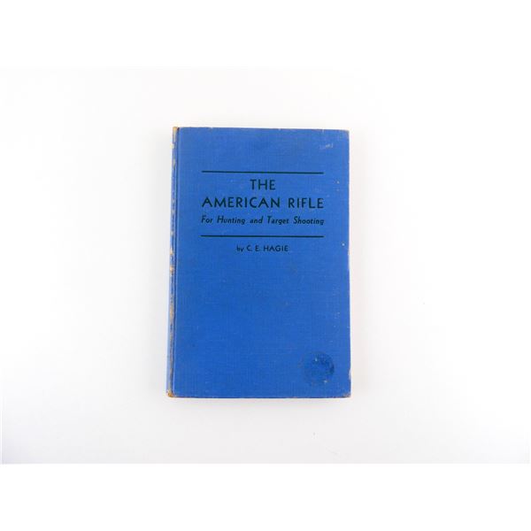 "THE AMERICAN RIFLE FOR HUNTING AND TARGET SHOOTING"