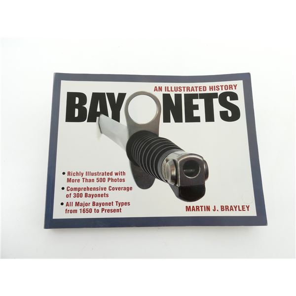 "BAYONETS, AN ILLUSTRATED HISTORY" BOOK