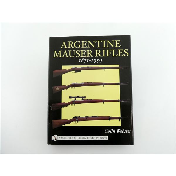"ARGENTINE MAUSER RIFLES 1871-1959" BOOK