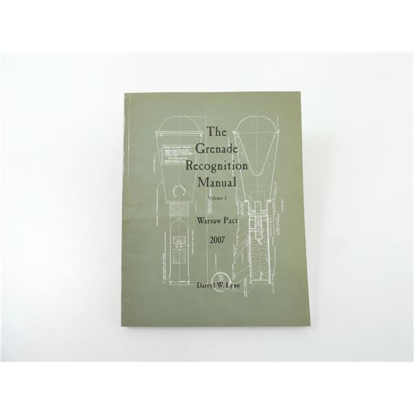 "THE GRENADE RECOGNITION MANUAL, VOLUME 3, WARSAW PACT" BOOK
