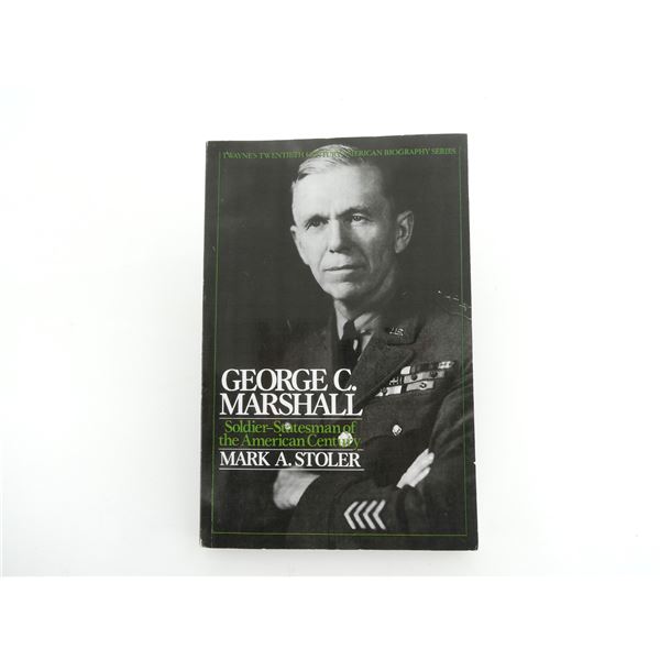 "GEORGE C. MARSHALL, SOLDIER-STATESMAN OF THE AMERICAN CENTURY" BOOK