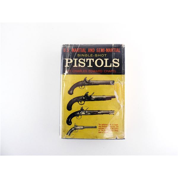 "U.S. MARTIAL AND SEMI-MARTIAL SINGLE-SHOT PISTOLS" BOOK