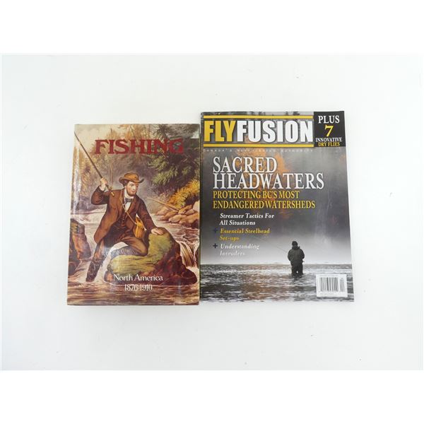 "FISHING NORTH AMERICA 1876-1910" BOOK AND "FLY FUSION" MAGAZINE LOT