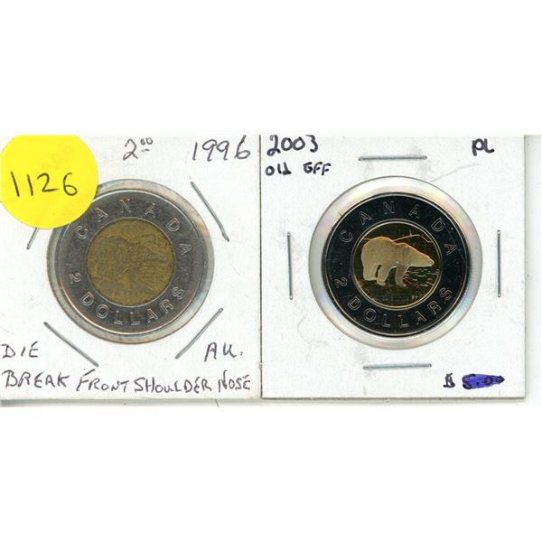 1996 -Die Break Front Sholder Fold & 2003 PL Canadian Two Dollar Coins.