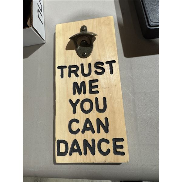 Trust me, you can dance bottle open