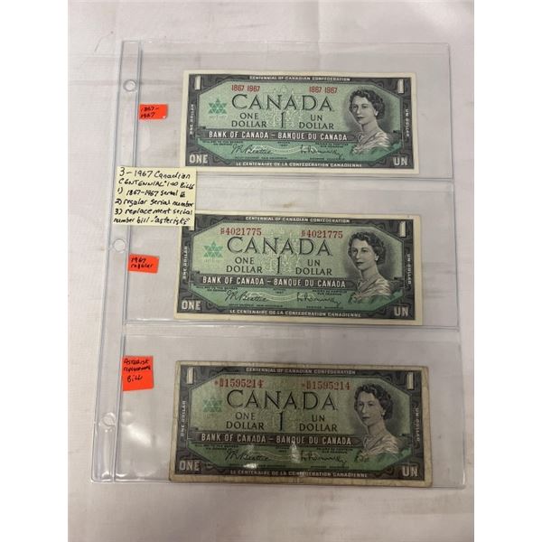 3 1967 CANADIAN CENTENNIAL $1 BILLS, 1867-1967 SERIAL, REGULAR SERIAL # AND REPLACEMENT SERIAL NUMBE