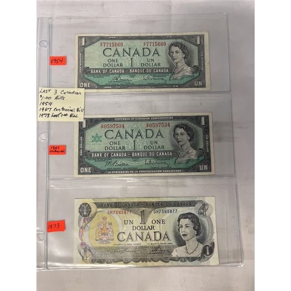 LAST 3 CANADIAN $1 1954, 1967 CENTENNIAL BILL, 1973 LAST $1 BILL