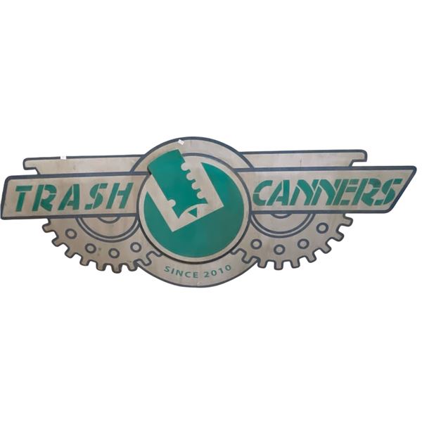 Large Trash Canners Since 2010 Sign
