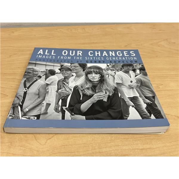 Manitoba Hippy Era - All Our Changes Images From The 60s Generation 156 pgs