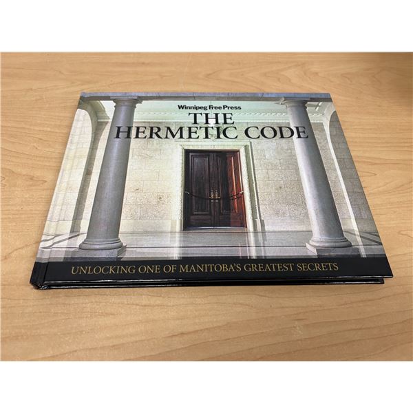 The Hermetic Code - Unlocking One of Manitoba's Greatest Secrets 131 pgs