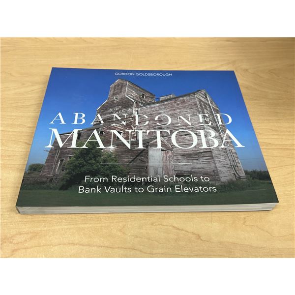 Abandoned Manitoba Book 264 pgs