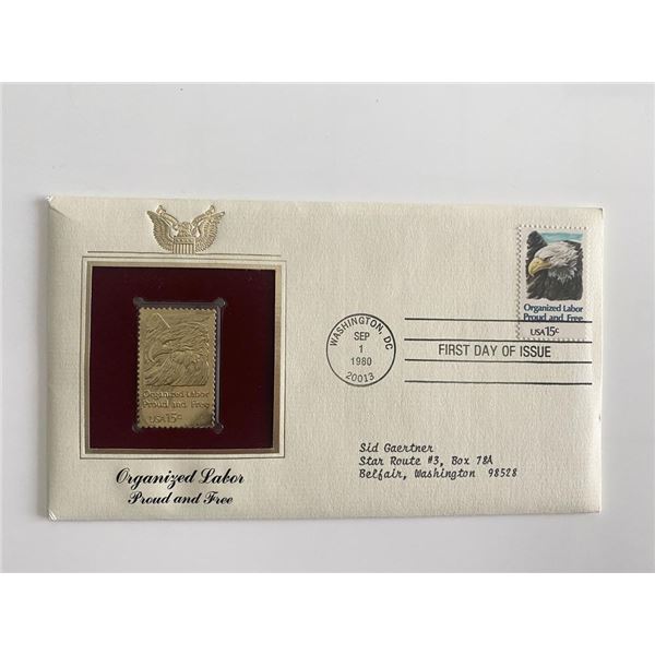 Organized Labor Proud and Free Gold Stamp Replica First Day Cover