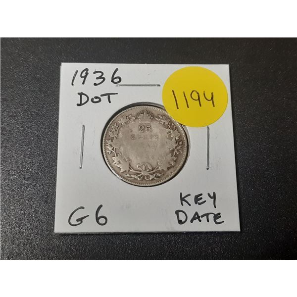 1936 Dot Canadian Silver 25 Cents. Scarce with Dot. G6. Key Date.