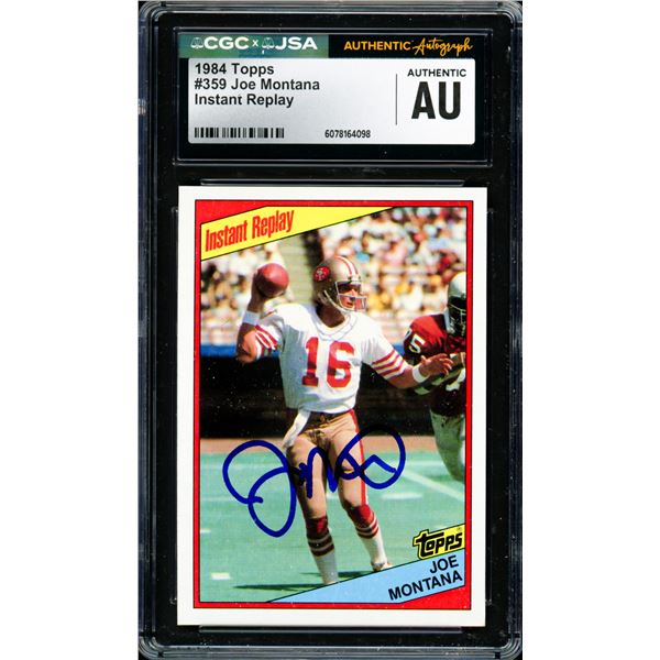 1984 TOPPS JOE MONTANA INSTANT REPLAY SIGNED TRADING CARD - CGC/ JSA COA