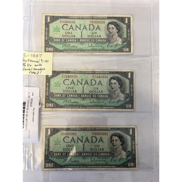 3 - 1967 CENENNTIAL $1 BILL WITH SERIAL NUMBERS TYPE 2