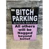 Image 1 : Bitch Parking Metal Sign