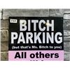 Image 3 : Bitch Parking Metal Sign