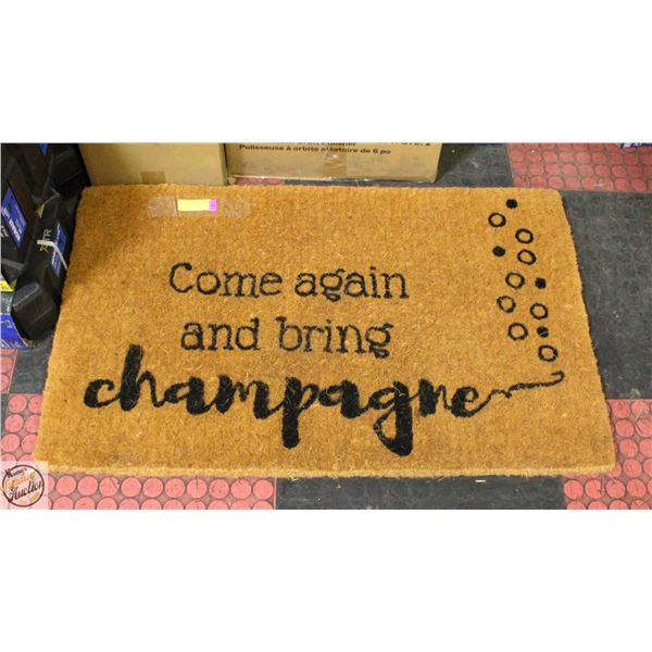 COCO MAT "COME AGAIN & BRING CHAMPAGNE"