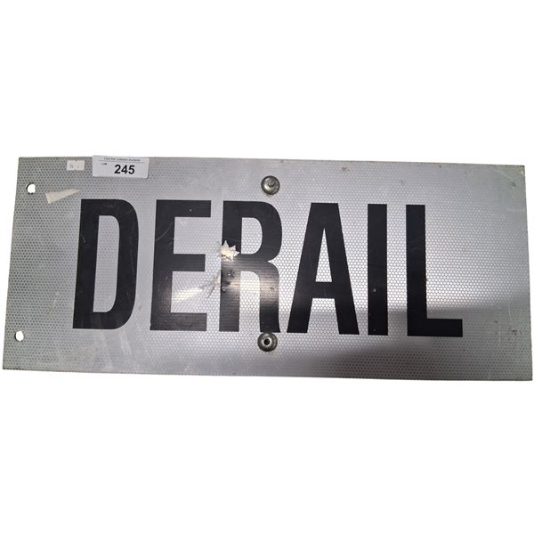 Aluminum "Derail" train sign 24"x9"
