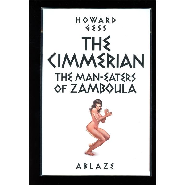 The Cimmerian The Man-Eaters of Zamboula # 1 (2021, Ablaze) Cover E (new never read)