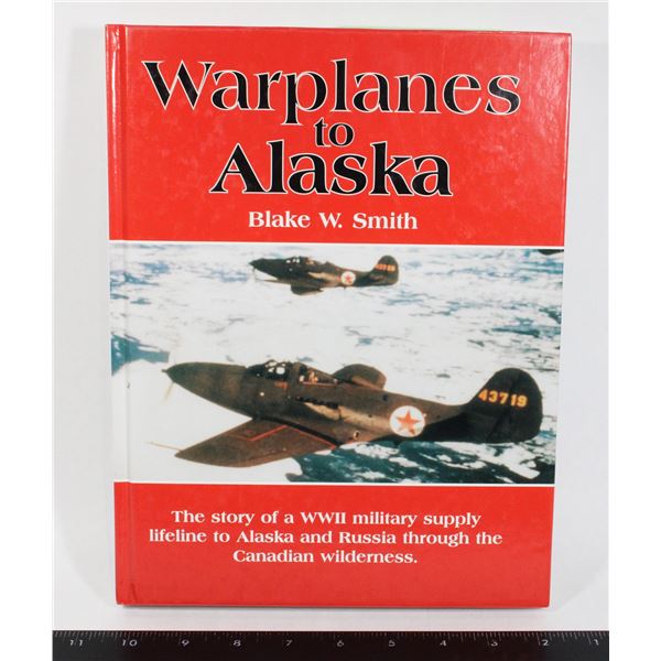 #860 WW2 Reference Warpanes to Alaska