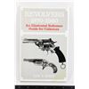 Image 1 : #1052 Revolvers 1870-1940 Illustrated Reference