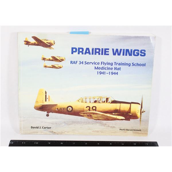 #1085 Prairie Wings RAF 34 SFTS Reference Book