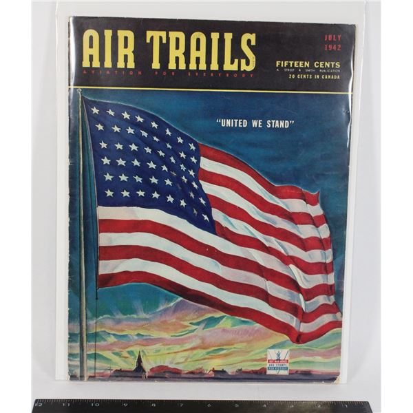 #1131 WW2 July 1942 Air Trails Aviation Magazine
