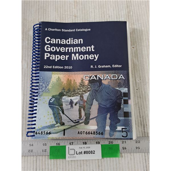 Canadian Government Paper Money Book, 22nd Edition 2010, A Charlton Standard Catalogue