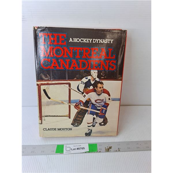 The Montreal Canadiens- A Hockey Dynasty Book