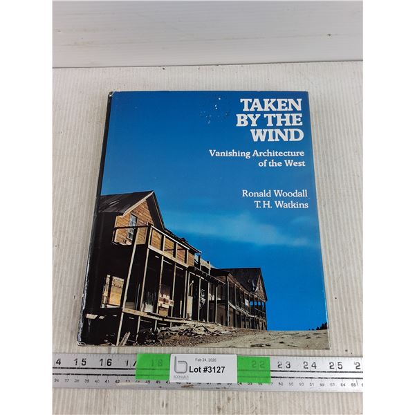 Taken by The Wind Vanishing Architecture of the West Book