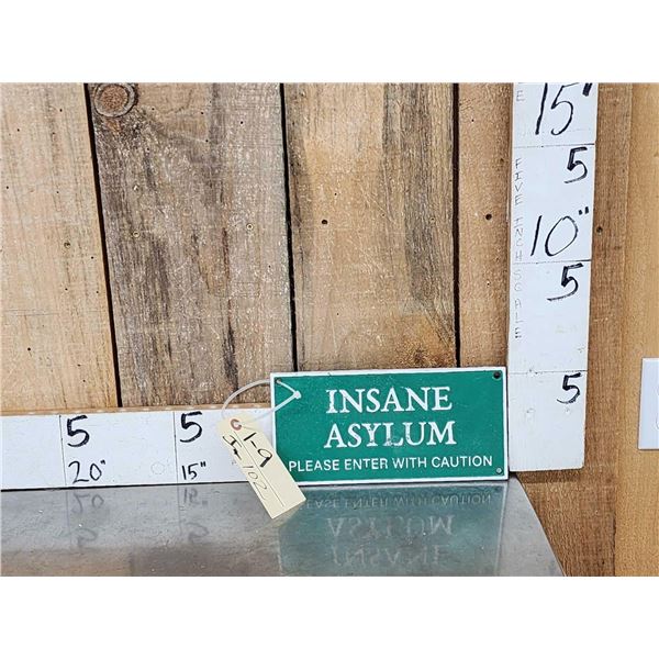 Insane Asylum Cast Iron Sign