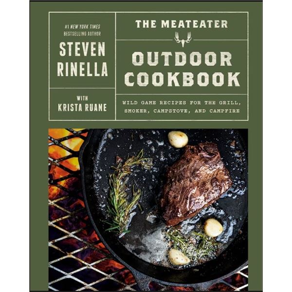 The Meateater Outdoor Cookbook by Steven Rinella, New