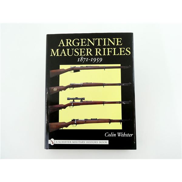 "ARGENTINE MAUSER RIFLES 1871-1959" BOOK