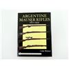 Image 1 : "ARGENTINE MAUSER RIFLES 1871-1959" BOOK