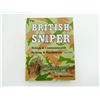 Image 1 : "THE BRITISH SNIPER, BRITISH & COMMONWEALTH SNIPING & EQUIPMENT 1915-1983" BOOK