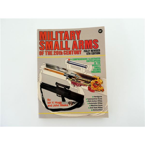"MILITARY SMALL ARMS OF THE 20TH CENTURY, REVISED 6TH EDITION" BOOK