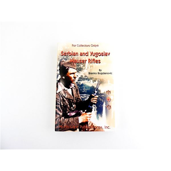 "SERBIAN AND YUGOSLAV MAUSER RIFLES" BOOK