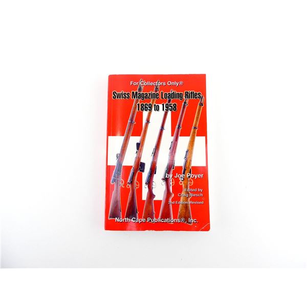 "SWISS MAGAZINE LOADING RIFLES 1869 TO 1958" BOOK