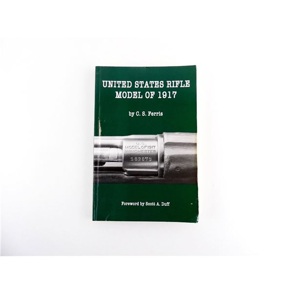 "UNITED STATES RIFLE MODEL OF 1917" BOOK