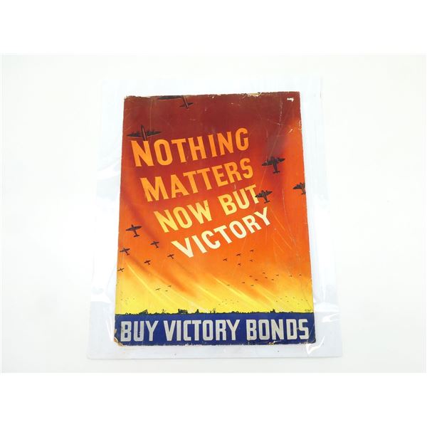 WWII CANADIAN "NOTHING MATTERS NOW BUT VICTORY" POSTER